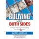 Bullying From Both Sides: Strategic Interventions for Working With Bullies & Victims