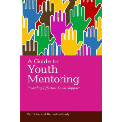 A Guide to Youth Mentoring: Providing Effective Social Support