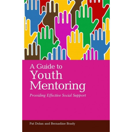 A Guide to Youth Mentoring: Providing Effective Social Support
