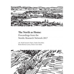 The North as Home: Proceedings from the Nordic Research Network 2017