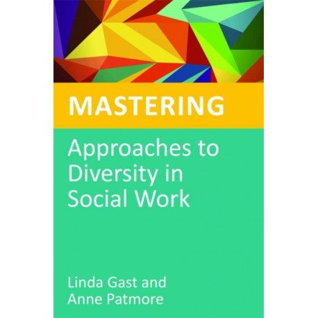Mastering Approaches to Diversity in Social Work