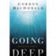 Going Deep: Becoming A Person of Influence