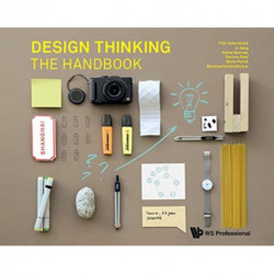 Design Thinking: The Handbook