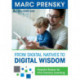 From Digital Natives to Digital Wisdom: Hopeful Essays for 21st Century Learning