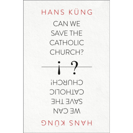 Can We Save the Catholic Church?