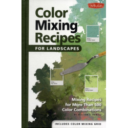 Color Mixing Recipes for Landscapes (Color Mixing Recipes): Mixing recipes for more than 400 color combinations