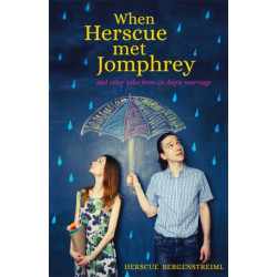 When Herscue Met Jomphrey and Other Tales from an Aspie Marriage