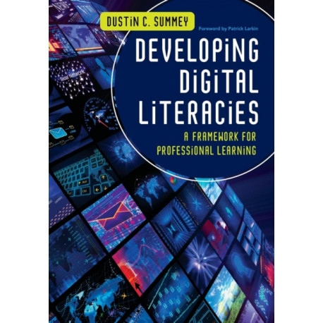 Developing Digital Literacies: A Framework for Professional Learning