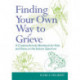 Finding Your Own Way to Grieve: A Creative Activity Workbook for Kids and Teens on the Autism Spectrum