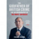The Godfather Of British Crime