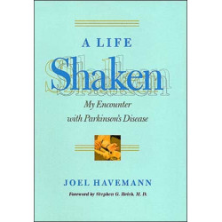 A Life Shaken: My Encounter with Parkinson's Disease