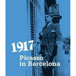 1917. Picasso in Barcelona