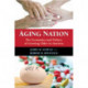 Aging Nation: The Economics and Politics of Growing Older in America