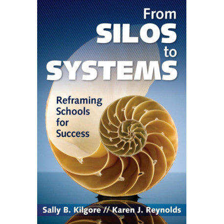 From Silos to Systems: Reframing Schools for Success