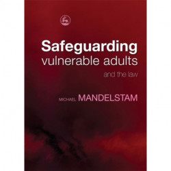 Safeguarding Vulnerable Adults and the Law