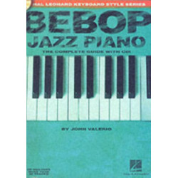 Bebop Jazz Piano - The Complete Guide: The Complete Guide with Audio