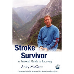 Stroke Survivor: A Personal Guide to Recovery