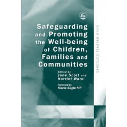 Safeguarding and Promoting the Well-being of Children, Families and Communities