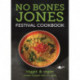 No Bones Jones Festival Cookbook - Veggie & Vegan Recipes Enjoyed over 25 Years: Veggie & Vegan Recipes Enjoyed over 25 Years