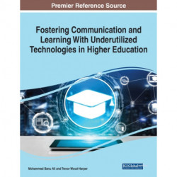 Fostering Communication and Learning With Underutilized Technologies in Higher Education