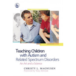 Teaching Children with Autism and Related Spectrum Disorders: An Art and a Science