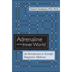 Adrenaline and the Inner World: An Introduction to Scientific Integrative Medicine