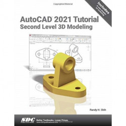 AutoCAD 2021 Tutorial Second Level 3D Modeling