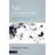Tao - A New Way of Thinking: A Translation of the Tao Te Ching with an Introduction and Commentaries