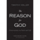 The Reason for God Discussion Guide: Conversations on Faith and Life