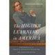 The Higher Learning in America: The Annotated Edition: A Memorandum on the Conduct of Universities by Business Men