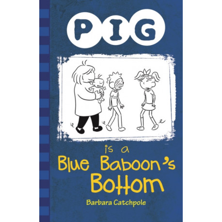 Pig is a Blue Baboon's Bottom