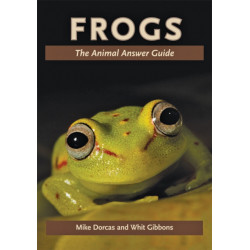 Frogs: The Animal Answer Guide