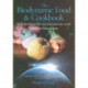 The Biodynamic Food and Cookbook: Real Nutrition That Doesn't Cost the Earth