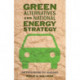 Green Alternatives and National Energy Strategy: The Facts behind the Headlines
