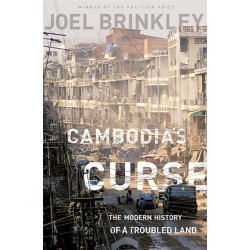 Cambodia's Curse: The Modern History of a Troubled Land