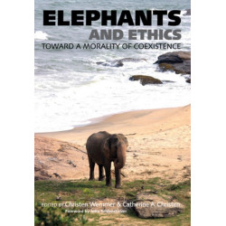 Elephants and Ethics: Toward a Morality of Coexistence