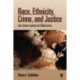 Race, Ethnicity, Crime, and Justice: An International Dilemma