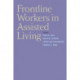Frontline Workers in Assisted Living