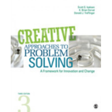 Creative Approaches to Problem Solving: A Framework for Innovation and Change