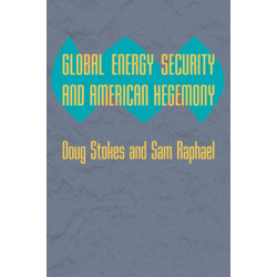 Global Energy Security and American Hegemony