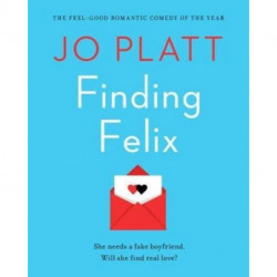 Finding Felix: The feel-good romantic comedy of the year!