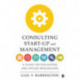 Consulting Start-Up and Management: A Guide for Evaluators and Applied Researchers