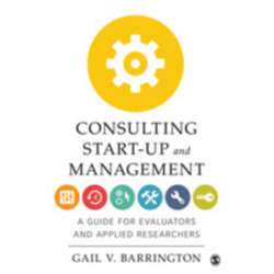 Consulting Start-Up and Management: A Guide for Evaluators and Applied Researchers