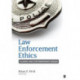 Law Enforcement Ethics: Classic and Contemporary Issues