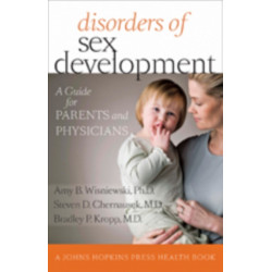 Disorders of Sex Development: A Guide for Parents and Physicians