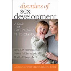 Disorders of Sex Development: A Guide for Parents and Physicians