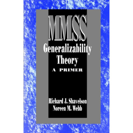 Generalizability Theory: A Primer