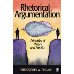 Rhetorical Argumentation: Principles of Theory and Practice