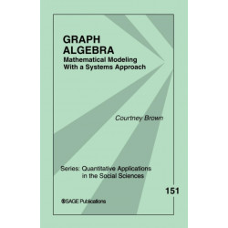 Graph Algebra: Mathematical Modeling With a Systems Approach