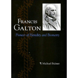 Francis Galton: Pioneer of Heredity and Biometry